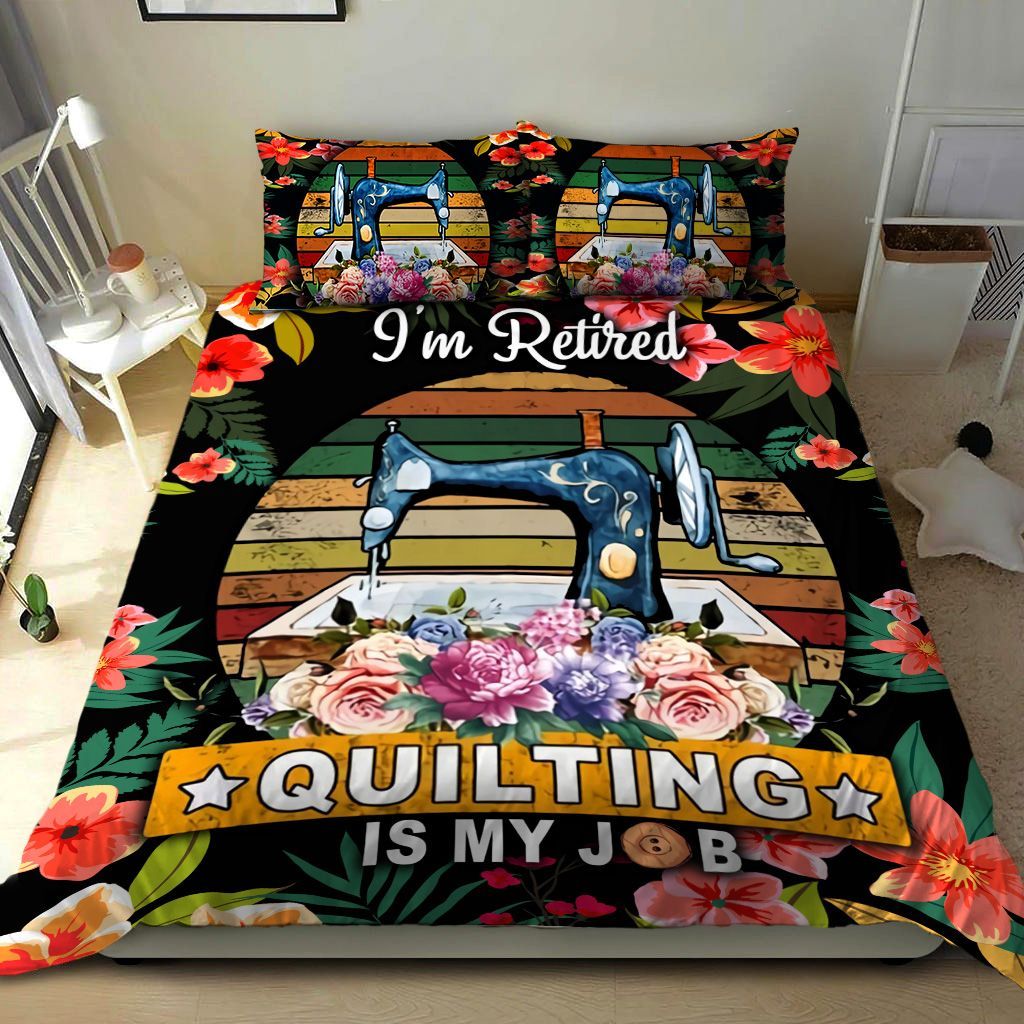 I'm Retired Quilting Is My Job Cotton Bed Sheets Spread Comforter Duvet Cover Bedding Sets
